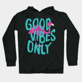 Good Vibes Only Flamingo Hoodie